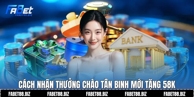 Chào Tân Binh Mới Tặng 58k