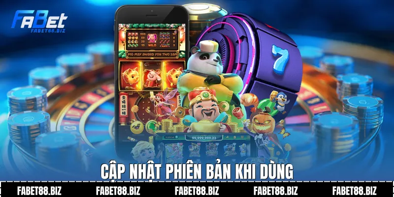 Cập nhật phiên bản khi dùng