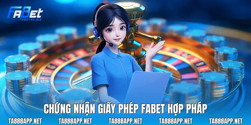 Chứng nhận giấy phép Fabet hợp pháp