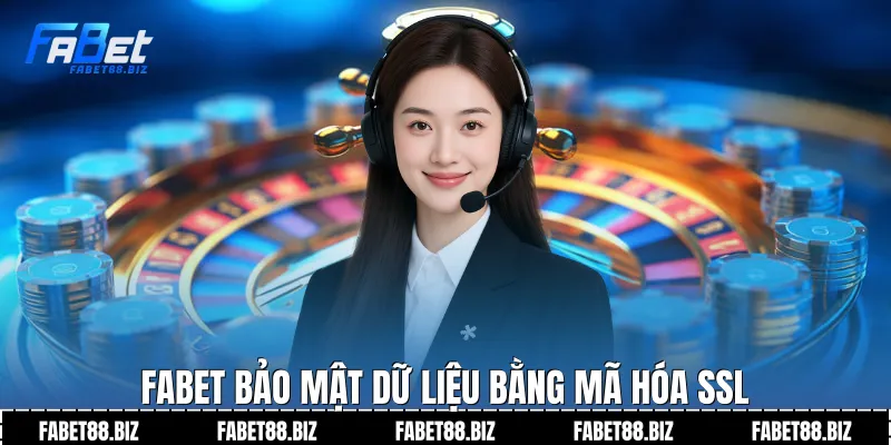 Fabet bảo mật dữ liệu bằng mã hóa SSL