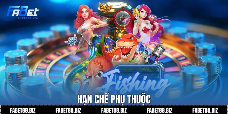 Hạn chế phụ thuộc