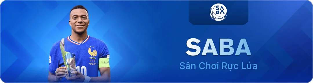 saba sân chơi rực lửa